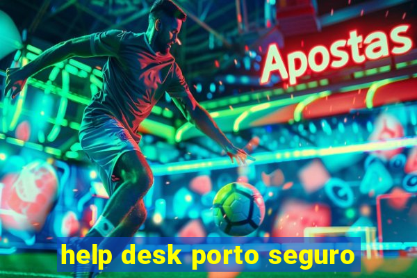 help desk porto seguro